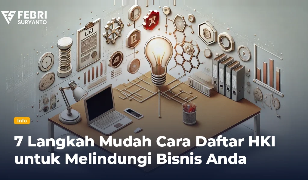 Cara daftar HKI sangat penting untuk melindungi bisnis Anda dari pelanggaran hukum. Simak panduan lengkapnya di sini, termasuk rekomendasi konsultan HKI terbaik!